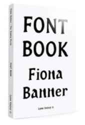 Fiona Banner: Font Book Paperback