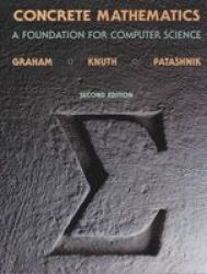Concrete Mathematics: A Foundation for Computer Science 2nd Edition by Ronald L. Graham