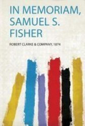 In Memoriam Samuel S. Fisher Paperback