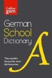 Collins Gem German School Dictionary: Trusted Support For Learning In A Mini-format