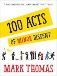 100 Acts Of Minor Dissent Paperback