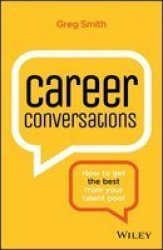 Career Conversations - How To Get The Best From Your Talent Pool Paperback
