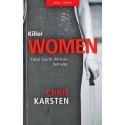 Killer Women - Fatal South African Females Paperback
