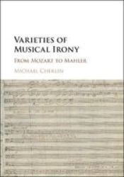 Varieties Of Musical Irony: From Mozart To Mahler