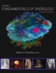 Squire& 39 S Fundamentals Of Radiology - Seventh Edition Hardcover 7TH Ed.