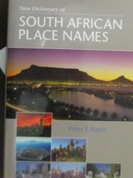 Dictionary Of Southern African Place Names By Peter E Raper