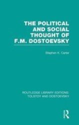 The Political And Social Thought Of F.m. Dostoevsky