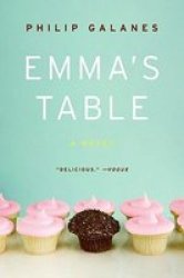 Emma& 39 S Table: A Novel Paperback