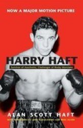 Harry Haft: Auschwitz Survivor, Challenger of Rocky Marciano Religion, Theology, and the Holocaust