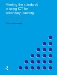 Meeting The Standards In Using Ict For Secondary Teaching - A Guide To The Ittnc Hardcover