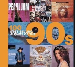 100 Best Selling Albums Of The 90S Hardcover