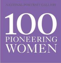 100 Pioneering Women Paperback