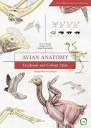 Avian Anatomy - Textbook And Colour Atlas Hardcover 2nd Revised Edition
