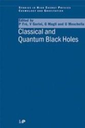 Classical and Quantum Black Holes Series in High Energy Physics, Cosmology and Gravitation