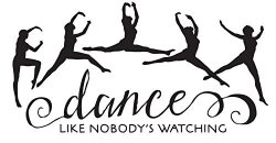 Dance Like Nobody's Watching - Vinyl Decal Sticker For Computer Wall Car Mac Macbook And More - 7" X 3.6