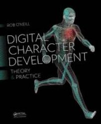Digital Character Development - Theory And Practice Hardcover 2nd Revised Edition