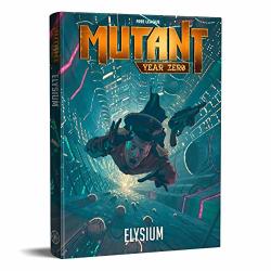 Mutant: Year Zero - Elysium Rpg