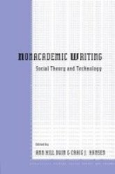 Nonacademic Writing: Social Theory and Technology