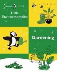Puffin Little Environmentalist: Gardening Paperback