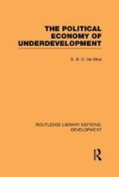 The Political Economy of Underdevelopment Volume 3