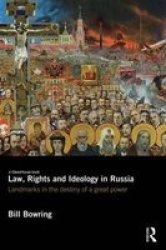 Law Rights And Ideology In Russia - Landmarks In The Destiny Of A Great Power Paperback