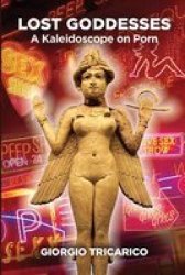 Lost Goddesses - A Kaleidoscope On Porn Hardcover