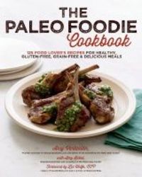 The Paleo Foodie Cookbook hardcover
