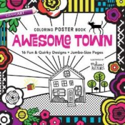Awesome Town Coloring Poster Book - 16 Fun & Quirky Designs - Jumbo-size Pages Paperback
