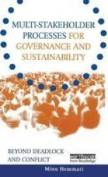 Multi-stakeholder Processes for Governance and Sustainability - Beyond Deadlock and Conflict