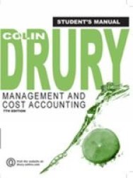 Management and Cost Accounting: Student's Manual