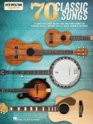 70 Classic Songs - Strum Together Paperback