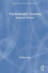 Psychodynamic Coaching - Distinctive Features Hardcover