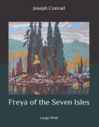 Freya Of The Seven Isles - Large Print Paperback