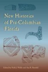 New Histories Of Pre-columbian Florida hardcover