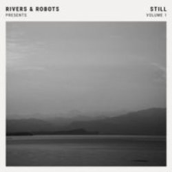 Rivers & Robots Presents... Still Vinyl Record