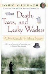 Death Taxes And Leaky Waders paperback
