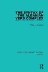 The Syntax Of The Albanian Verb Complex Paperback