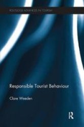Responsible Tourist Behaviour - Clare Weeden Paperback