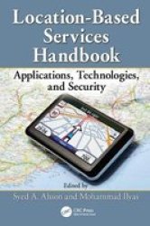 Location-based Services Handbook - Applications Technologies And Security Paperback