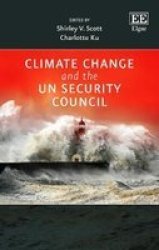 Climate Change And The Un Security Council Hardcover
