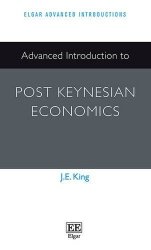 Advanced Introduction To Post Keynesian Economics Elgar Advanced Introductions Series