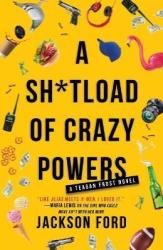 A Sh Tload Of Crazy Powers - Jackson Ford Paperback