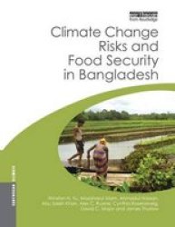 Climate Change Risks And Food Security In Bangladesh Paperback