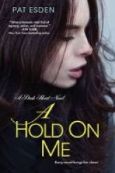 A Hold On Me Paperback