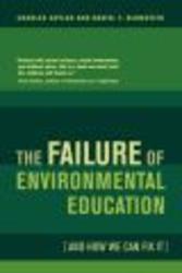 The Failure of Environmental Education And How We Can Fix It