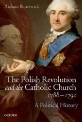 Polish Revolution And The Catholic Church 1788-1792