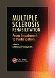 Multiple Sclerosis Rehabilitation - From Impairment To Participation Hardcover New