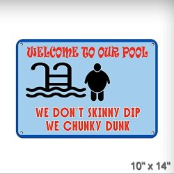 New Welcome To Our Pool We Don't Skinny Dip We Chunky Dunk Aluminum Metal Plate Gift Sign Medium Size For Home man Cave Decor 10 X 14 Inches