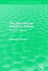 The International Monetary Tangle - Myths And Realities Paperback
