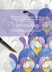 Art Nouveau - Artists&#39 Colouring Book paperback